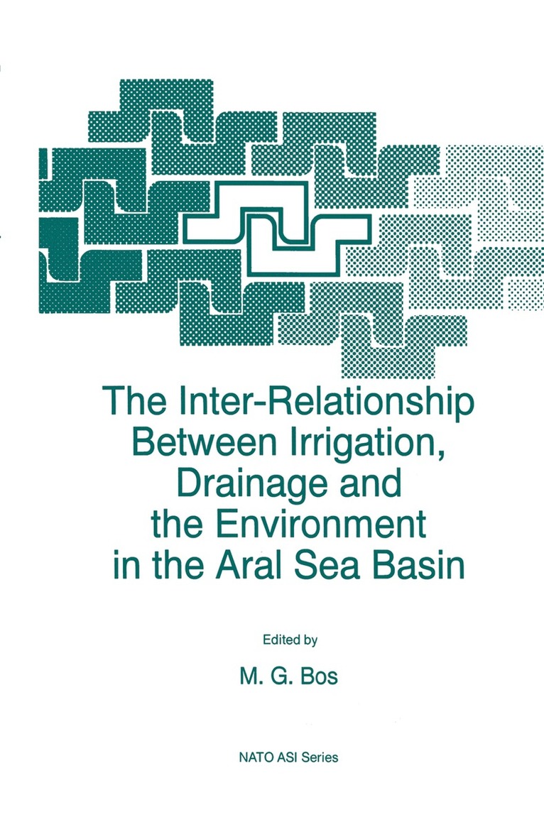 Marinus G. Bos, M.G. Bos, M. G. Bos - Inter-Relationship Between Irrigation, Drainage and the Environment in the Aral Sea Basin, Häftad