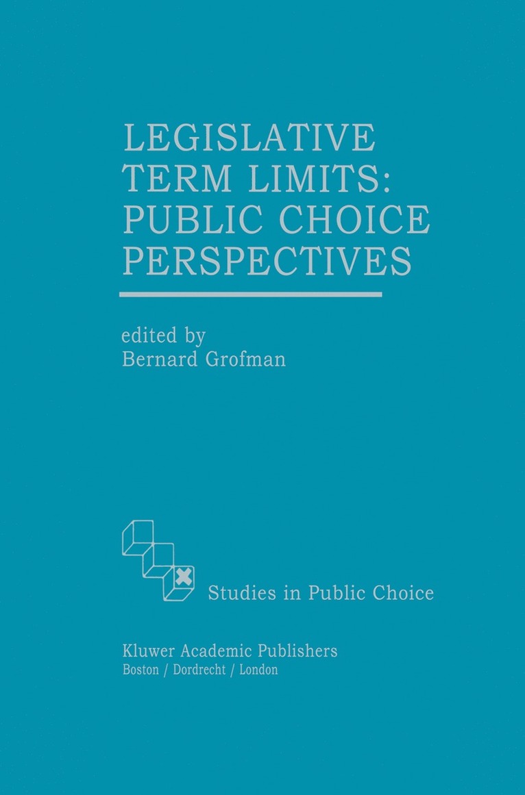 Legislative Term Limits: Public Choice Perspectives 1