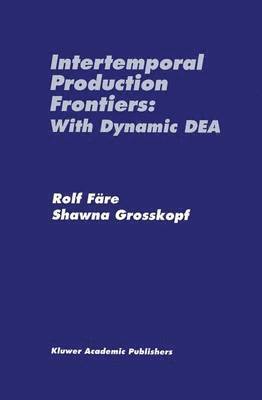 Intertemporal Production Frontiers: With Dynamic DEA 1