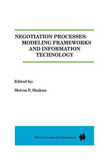 bokomslag Negotiation Processes: Modeling Frameworks and Information Technology