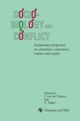 Sociobiology and Conflict 1
