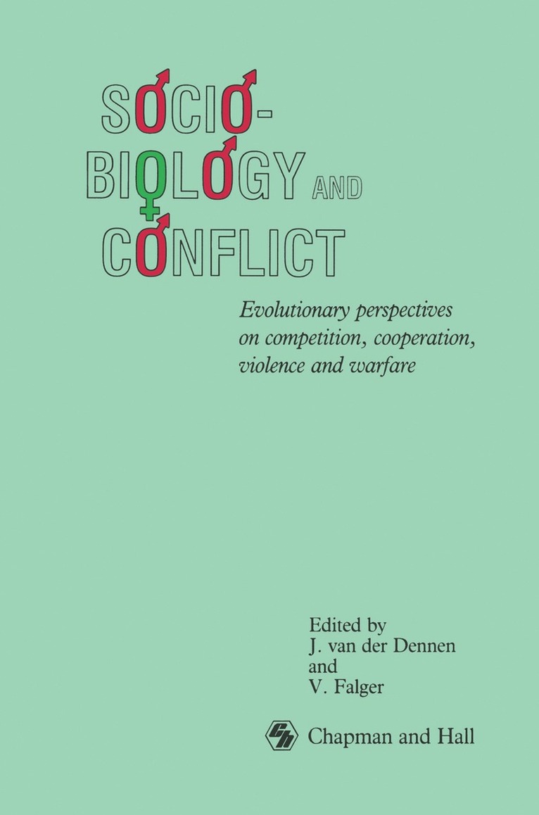 V. Falger, Johan van der Dennen, Johan Van Der Dennen, Johan van der Dennen - Sociobiology and Conflict, Häftad