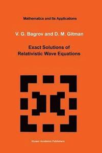 bokomslag Exact Solutions of Relativistic Wave Equations