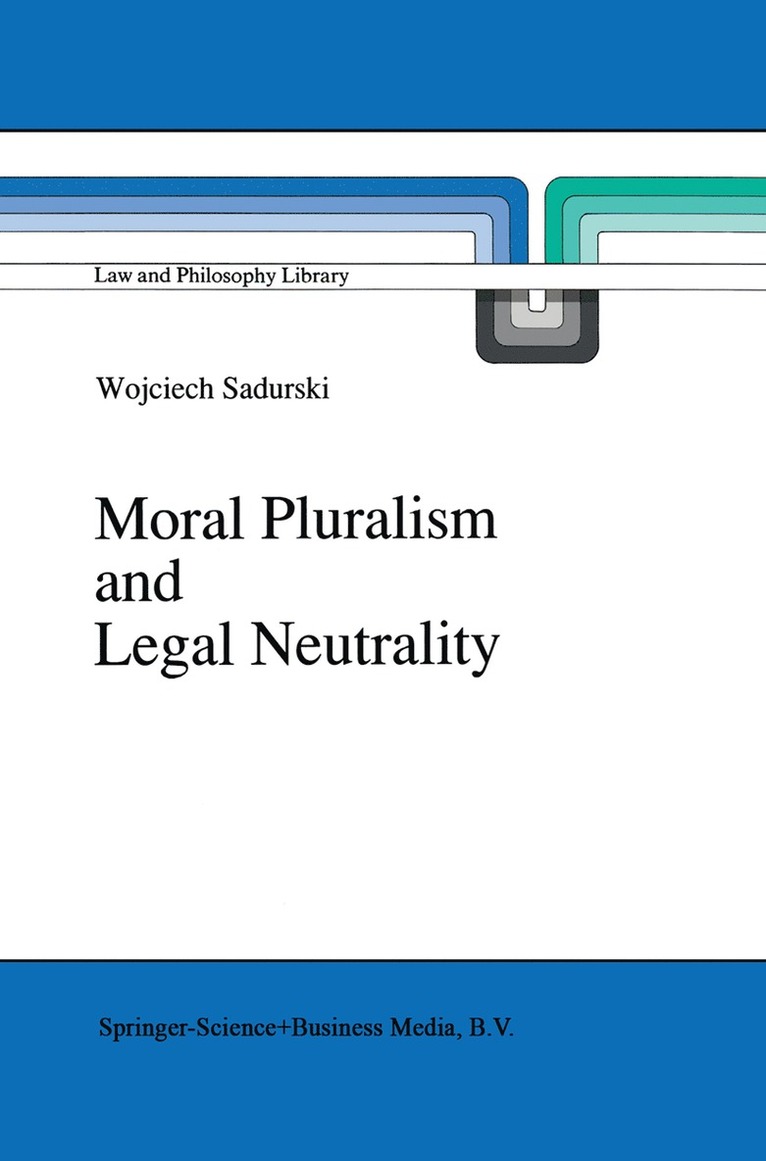 Moral Pluralism and Legal Neutrality 1