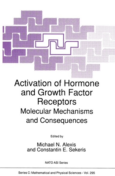 Michael N. Alexis, Constantin E. Sekeris - Activation of Hormone and Growth Factor Receptors, Häftad