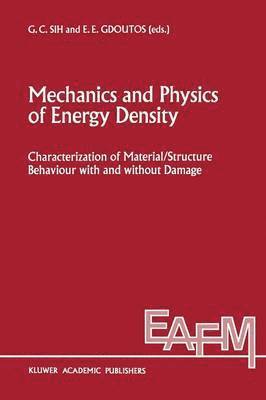 Mechanics and Physics of Energy Density 1