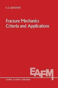 bokomslag Fracture Mechanics Criteria and Applications