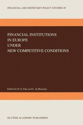 bokomslag Financial Institutions in Europe under New Competitive Conditions