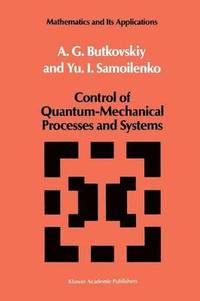 bokomslag Control of Quantum-Mechanical Processes and Systems