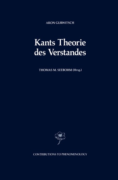 Aron Gurwitsch, Thomas M. Seebohm - Kants Theorie des Verstandes, Häftad