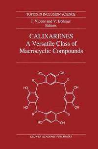 bokomslag Calixarenes: A Versatile Class of Macrocyclic Compounds