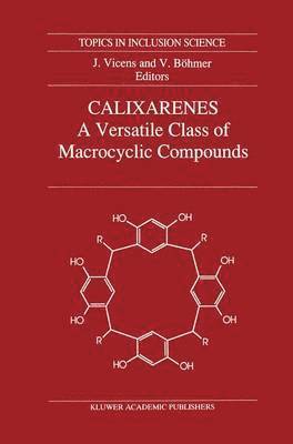 Calixarenes: A Versatile Class of Macrocyclic Compounds 1