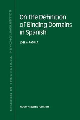 bokomslag On the Definition of Binding Domains in Spanish