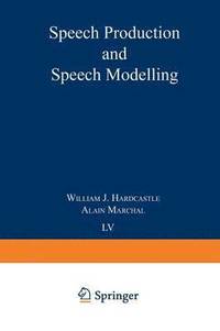 bokomslag Speech Production and Speech Modelling