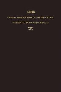 bokomslag Annual Bibliography of the History of the Printed Book and Libraries