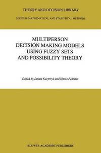 bokomslag Multiperson Decision Making Models Using Fuzzy Sets and Possibility Theory