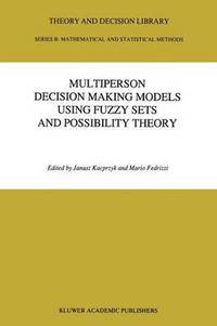 bokomslag Multiperson Decision Making Models Using Fuzzy Sets and Possibility Theory