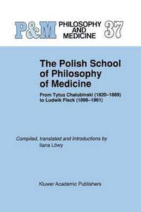 bokomslag The Polish School of Philosophy of Medicine