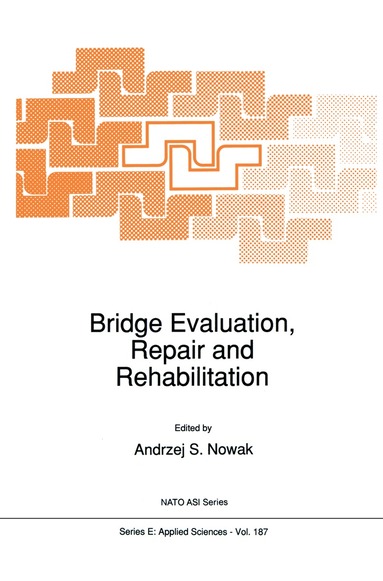 A.S. Nowak - Bridge Evaluation, Repair and Rehabilitation, Häftad
