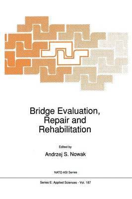 A.S. Nowak, A. S. Nowak - Bridge Evaluation, Repair and Rehabilitation, Häftad