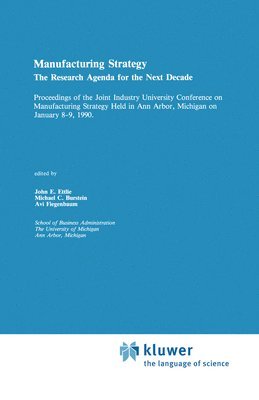 John E. Ettlie, Michael Burstein, Avi Fiegenbaum - Manufacturing Strategy, Häftad
