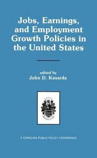 bokomslag Jobs, Earnings, and Employment Growth Policies in the United States