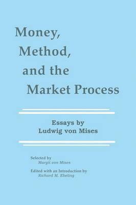 bokomslag Money, Method, and the Market Process