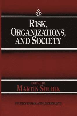 Risk, Organizations, and Society