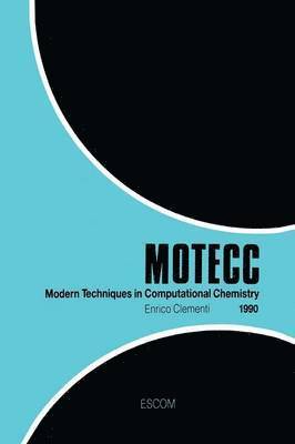 Modern Techniques in Computational Chemistry: MOTECC-90 1