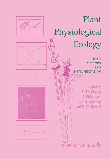 R. Pearcey, H.A. Mooney, P.W. Rundel - Plant Physiological Ecology, Häftad