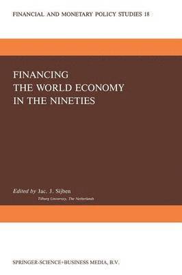 bokomslag Financing the World Economy in the Nineties