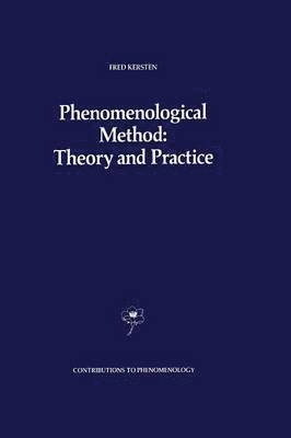 bokomslag Phenomenological Method: Theory and Practice