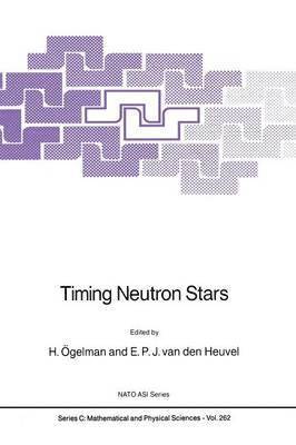 H. Ögelman, E.P. van den Heuvel, E. P. Van Den Heuvel, E. P. van den Heuvel - Timing Neutron Stars, Häftad
