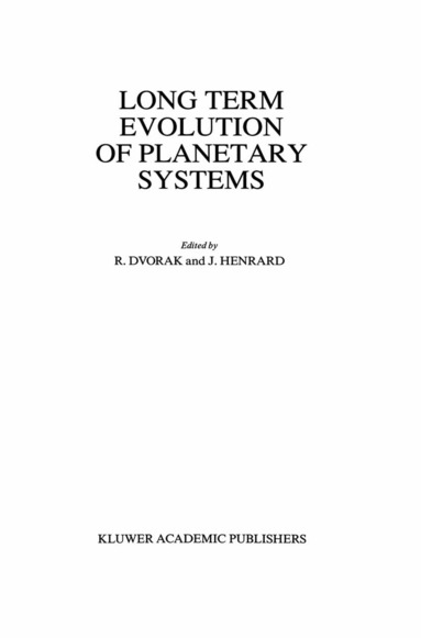 Rudolf Dvorak, Jacques Henrard - Long Term Evolution of Planetary Systems, Häftad