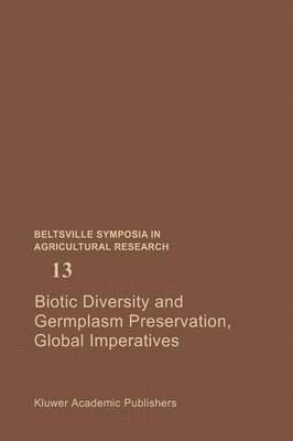 Biotic Diversity and Germplasm Preservation, Global Imperatives 1