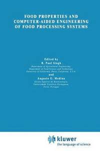 bokomslag Food Properties and Computer-Aided Engineering of Food Processing Systems