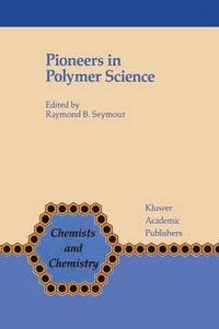 bokomslag Pioneers in Polymer Science