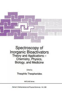 T. Theophanides, Theophile Theophanides - Spectroscopy of Inorganic Bioactivators, Häftad