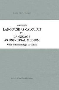 bokomslag Language as Calculus vs. Language as Universal Medium
