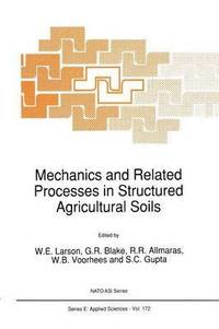 bokomslag Mechanics and Related Processes in Structured Agricultural Soils