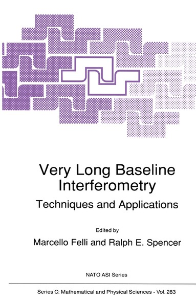 Marcello Felli, Ralph E. Spencer - Very Long Baseline Interferometry, Häftad