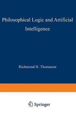 Richmond H. Thomason - Philosophical Logic and Artificial Intelligence, Häftad