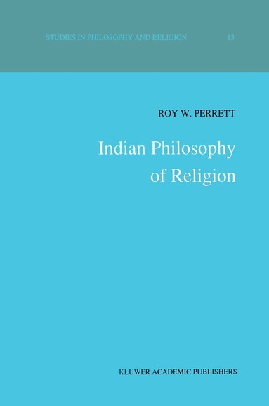 R.W. Perrett - Indian Philosophy of Religion, Häftad