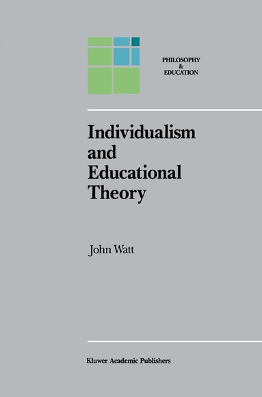 J. Watt - Individualism and Educational Theory, Häftad