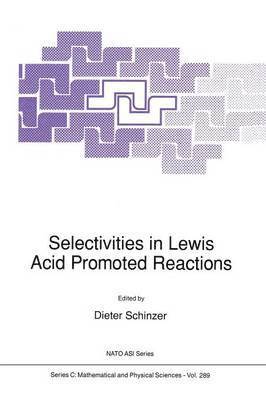 Selectivities in Lewis Acid Promoted Reactions 1