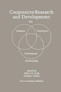 bokomslag Cooperative Research and Development: The IndustryUniversityGovernment Relationship