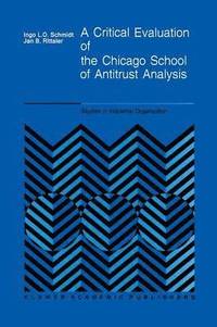 bokomslag A Critical Evaluation of the Chicago School of Antitrust Analysis