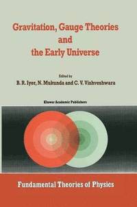 bokomslag Gravitation, Gauge Theories and the Early Universe