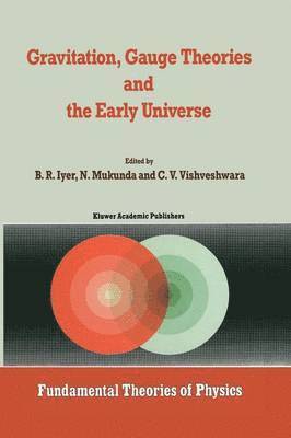 bokomslag Gravitation, Gauge Theories and the Early Universe