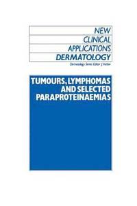 bokomslag Tumours, Lymphomas and Selected Paraproteinaemias